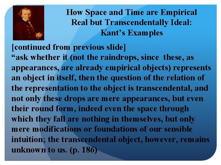 How Space and Time are Empirical Real but Transcendentally Ideal: Kant’s Examples [continued from