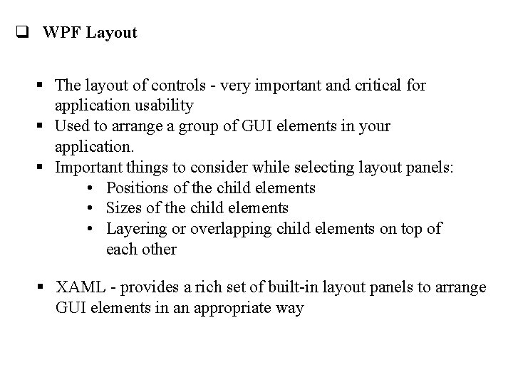 q WPF Layout § The layout of controls - very important and critical for