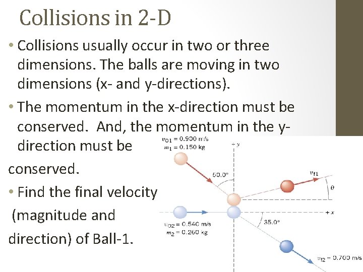 Collisions in 2 -D • Collisions usually occur in two or three dimensions. The