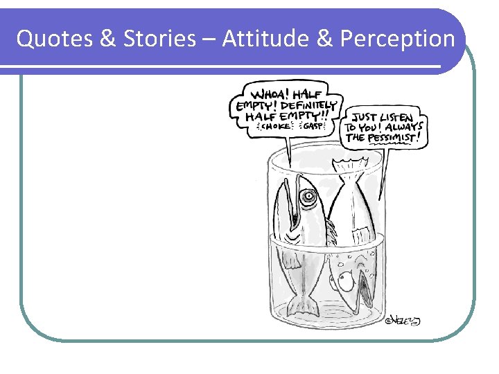 Quotes & Stories – Attitude & Perception 