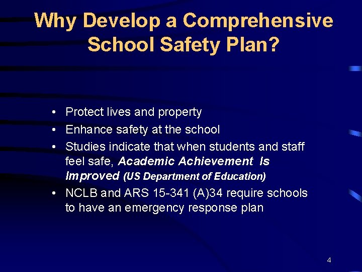 Why Develop a Comprehensive School Safety Plan? • Protect lives and property • Enhance