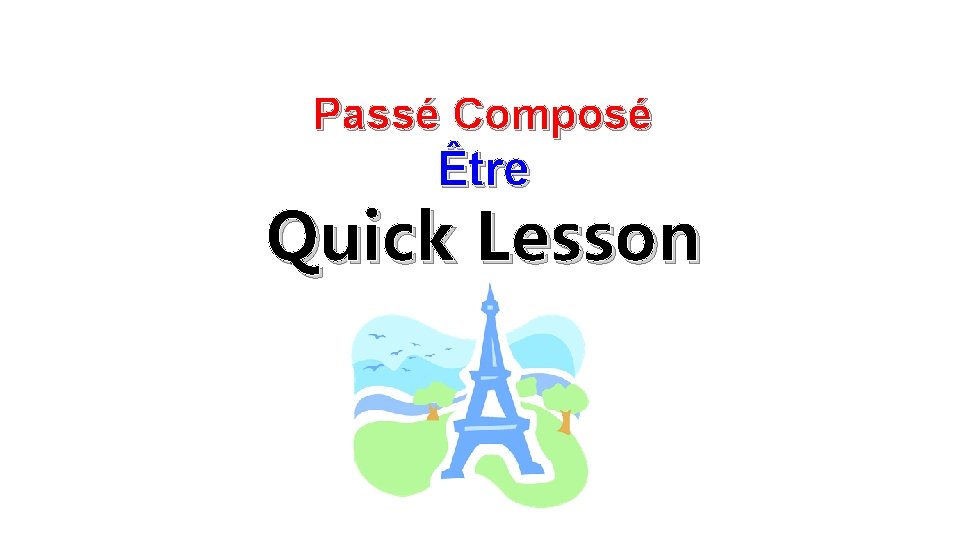 Passé Composé Être Quick Lesson 