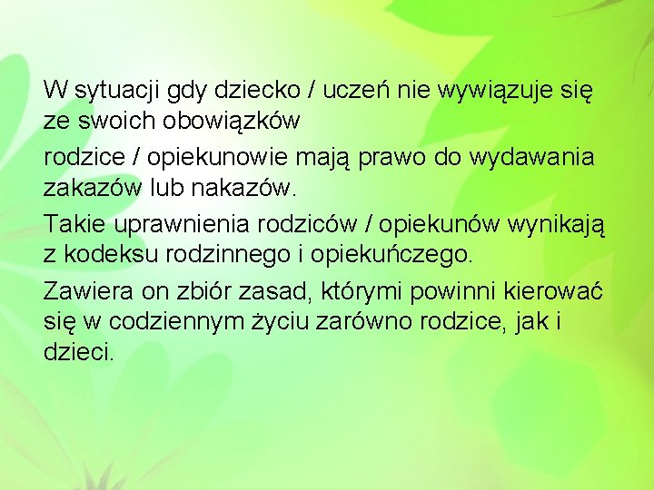 W sytuacji gdy dziecko / uczeń nie wywiązuje się ze swoich obowiązków rodzice /