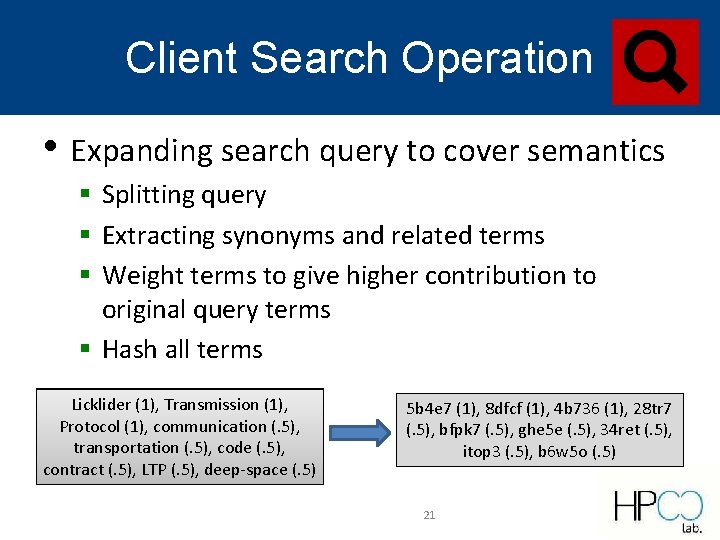 Client Search Operation • Expanding search query to cover semantics § Splitting query § Client Search Operation • Expanding search query to cover semantics § Splitting query §
