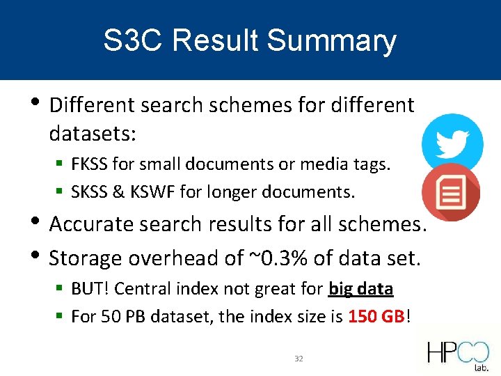 S 3 C Result Summary • Different search schemes for different datasets: § FKSS S 3 C Result Summary • Different search schemes for different datasets: § FKSS