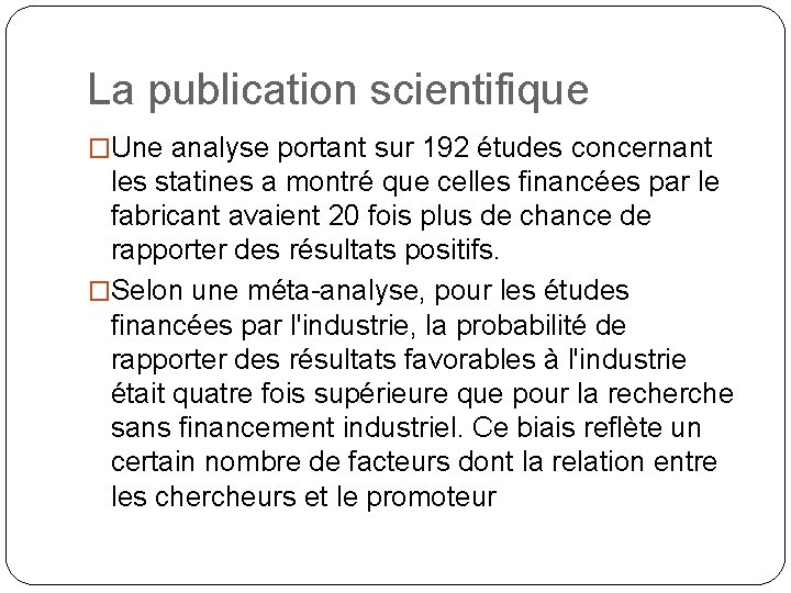 La publication scientifique �Une analyse portant sur 192 études concernant les statines a montré