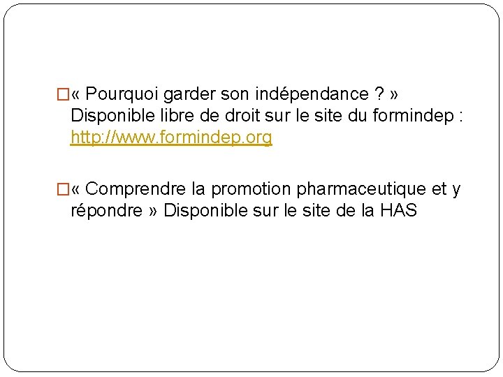 � « Pourquoi garder son indépendance ? » Disponible libre de droit sur le