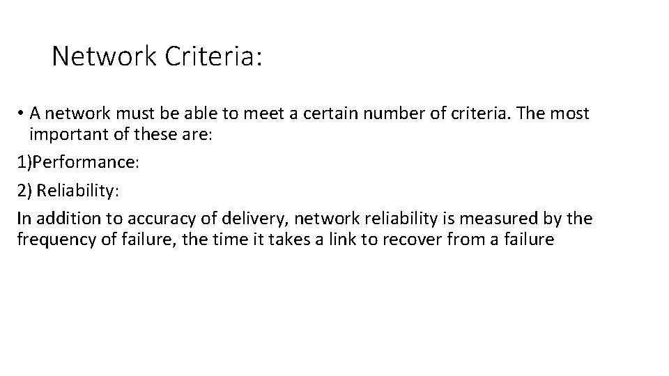 Network Criteria: • A network must be able to meet a certain number of Network Criteria: • A network must be able to meet a certain number of