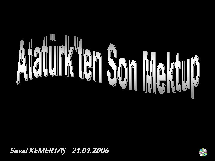 Seval KEMERTAŞ 21. 01. 2006 