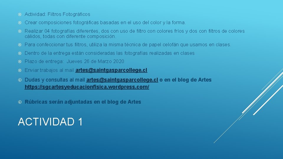  Actividad: Filtros Fotográficos Crear composiciones fotográficas basadas en el uso del color y