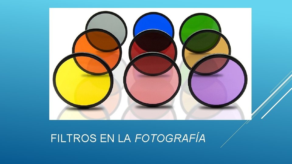 FILTROS EN LA FOTOGRAFÍA 