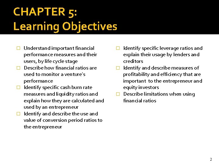 CHAPTER 5: Learning Objectives Understand important financial performance measures and their users, by life