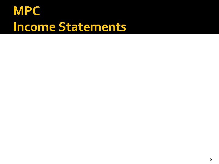 MPC Income Statements 5 