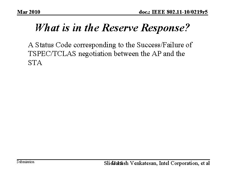 Mar 2010 doc. : IEEE 802. 11 -10/0219 r 5 What is in the