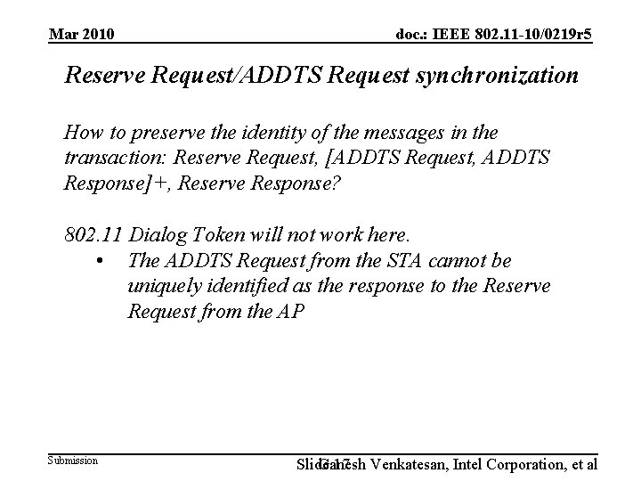 Mar 2010 doc. : IEEE 802. 11 -10/0219 r 5 Reserve Request/ADDTS Request synchronization