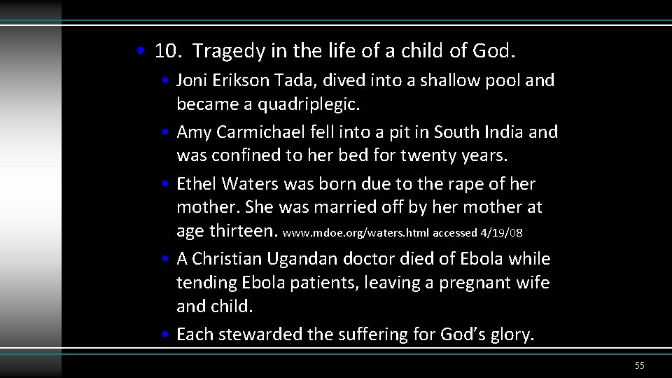  • 10. Tragedy in the life of a child of God. • Joni