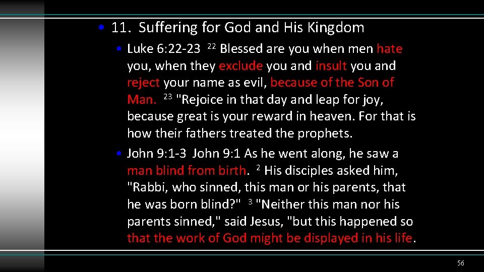  • 11. Suffering for God and His Kingdom • Luke 6: 22 -23