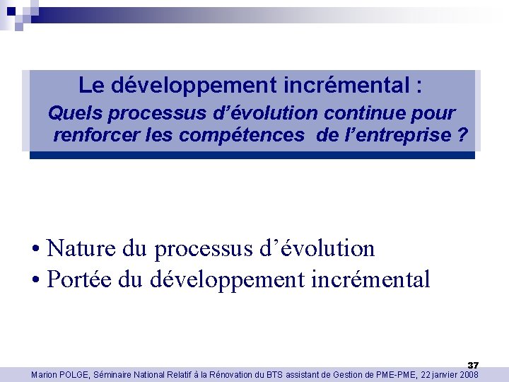 Le développement incrémental : Quels processus d’évolution continue pour renforcer les compétences de l’entreprise