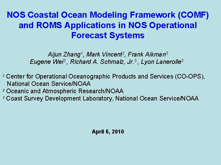 NOS Coastal Ocean Modeling Framework (COMF) and ROMS Applications in NOS Operational Forecast Systems