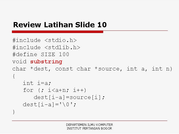 Review Latihan Slide 10 #include <stdio. h> #include <stdlib. h> #define SIZE 100 void