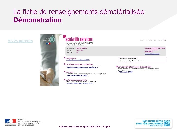 La fiche de renseignements dématérialisée Démonstration Accès parents > Nouveaux services en ligne >