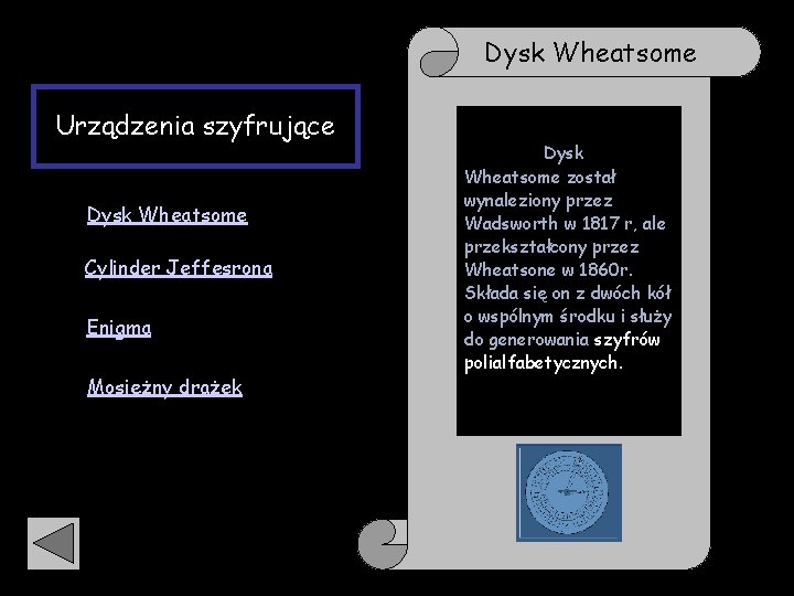 Ważni ludzie tej epoki Urządzenia szyfrujące Dysk Wheatsome Cylinder Jeffesrona • Enigma • Mosiężny