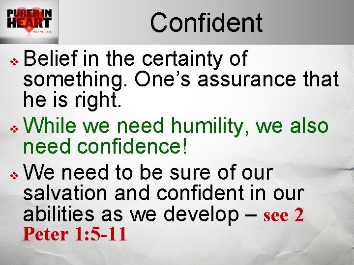 Confident Belief in the certainty of something. One’s assurance that he is right. v