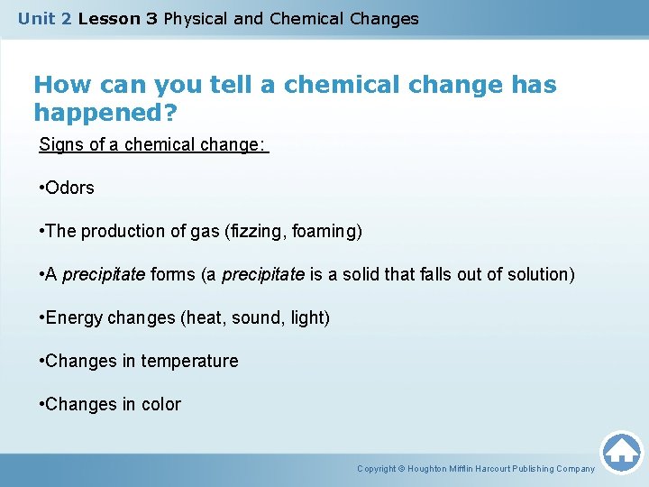 Unit 2 Lesson 3 Physical and Chemical Changes How can you tell a chemical
