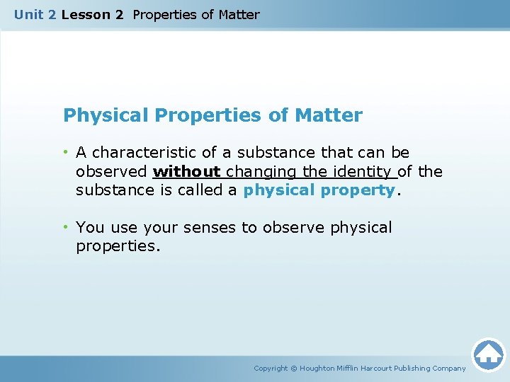 Unit 2 Lesson 2 Properties of Matter Physical Properties of Matter • A characteristic