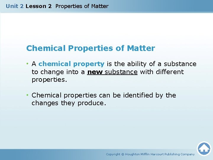 Unit 2 Lesson 2 Properties of Matter Chemical Properties of Matter • A chemical