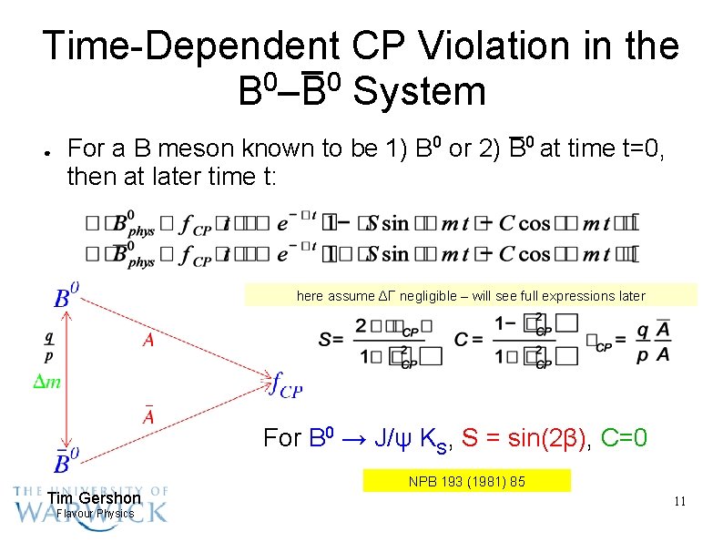 Time-Dependent CP Violation in the 0 – 0 B –B System ● – 0