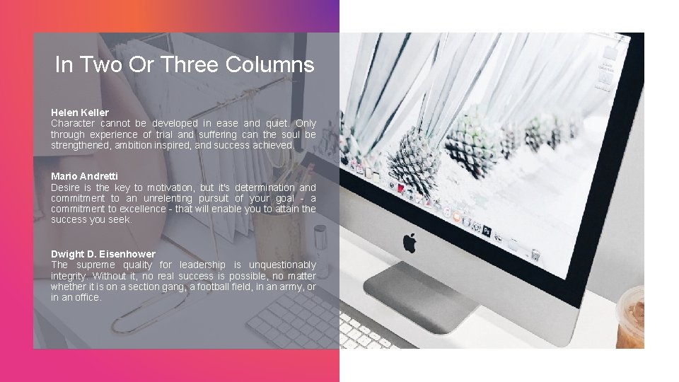 In Two Or Three Columns Helen Keller Character cannot be developed in ease and