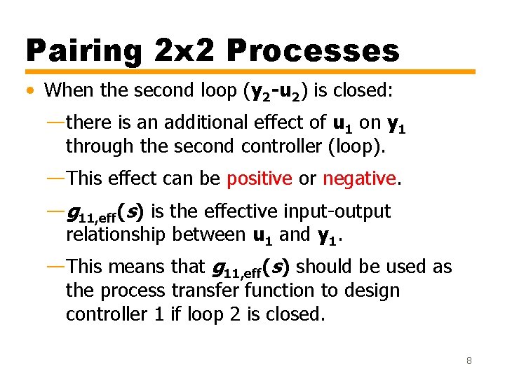 Pairing 2 x 2 Processes • When the second loop (y 2 -u 2) Pairing 2 x 2 Processes • When the second loop (y 2 -u 2)