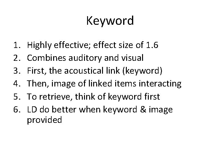 Keyword 1. 2. 3. 4. 5. 6. Highly effective; effect size of 1. 6