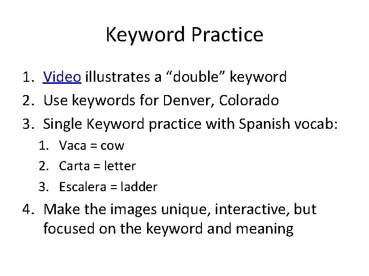 Keyword Practice 1. Video illustrates a “double” keyword 2. Use keywords for Denver, Colorado