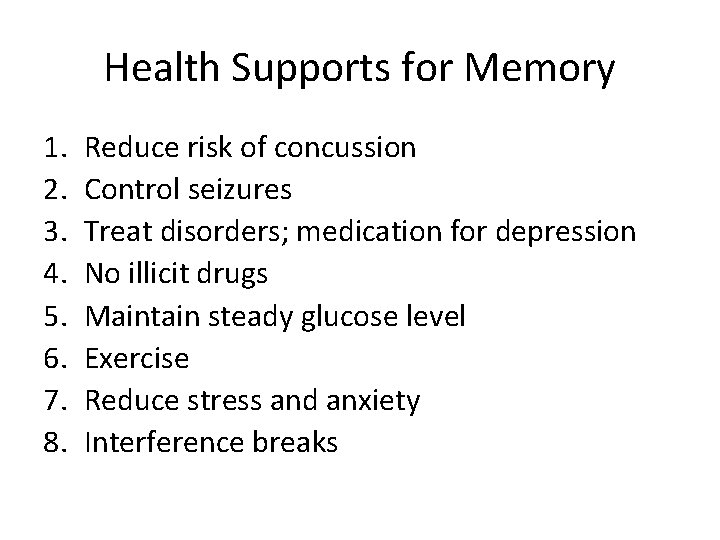 Health Supports for Memory 1. 2. 3. 4. 5. 6. 7. 8. Reduce risk