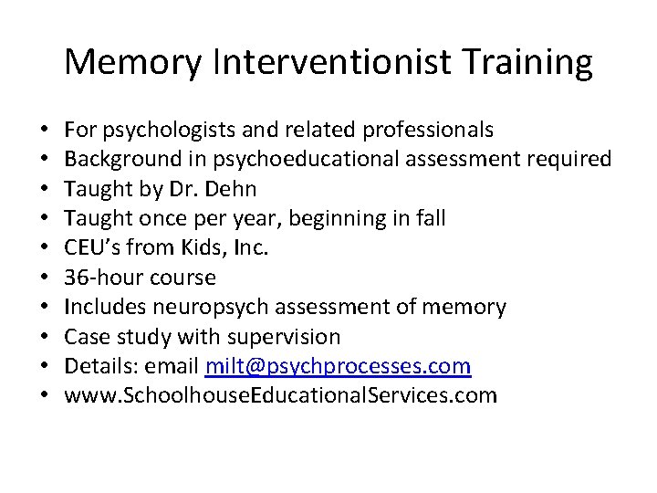 Memory Interventionist Training • • • For psychologists and related professionals Background in psychoeducational