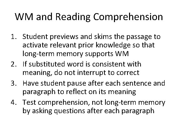 WM and Reading Comprehension 1. Student previews and skims the passage to activate relevant