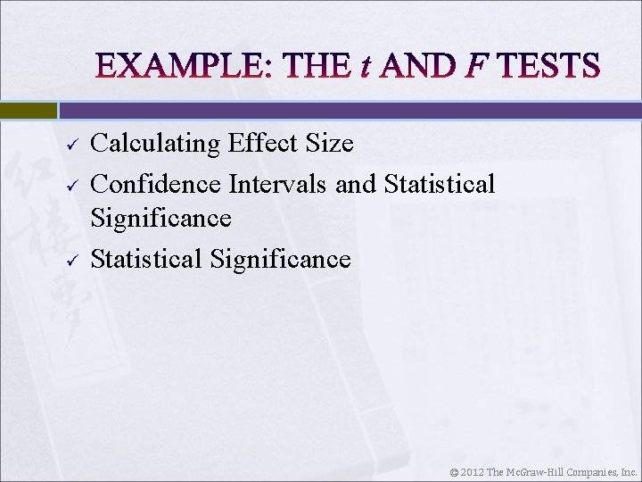 ü ü ü Calculating Effect Size Confidence Intervals and Statistical Significance © 2012 The