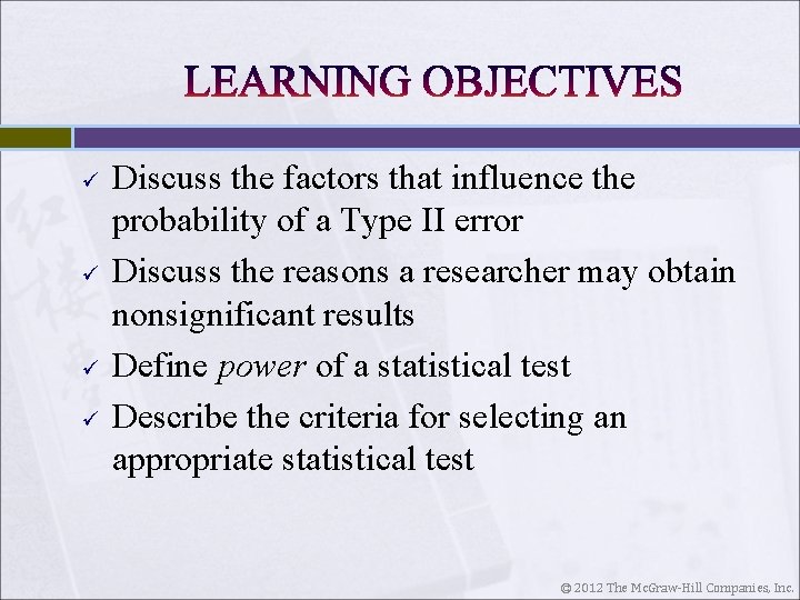 ü ü Discuss the factors that influence the probability of a Type II error