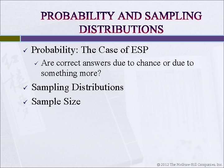 ü Probability: The Case of ESP ü ü ü Are correct answers due to