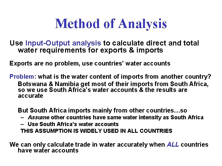 Method of Analysis Use Input-Output analysis to calculate direct and total water requirements for