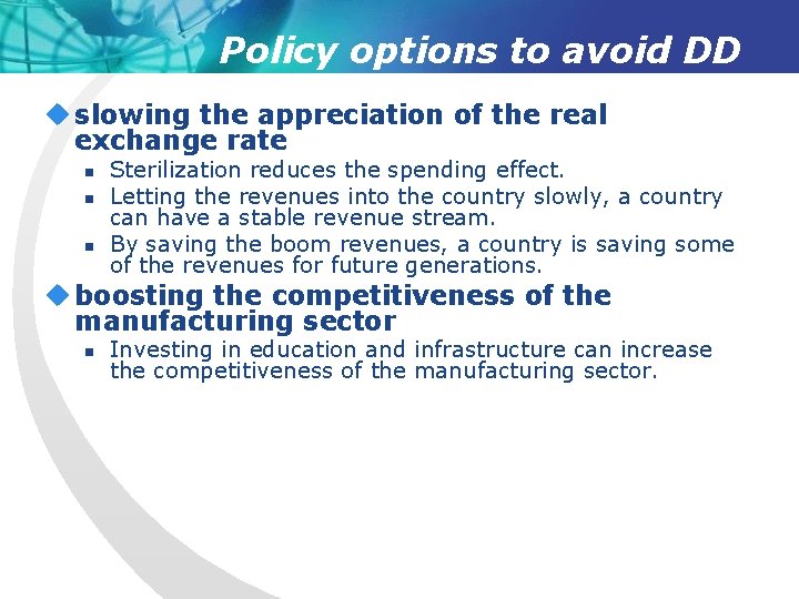 Policy options to avoid DD u slowing the appreciation of the real exchange rate