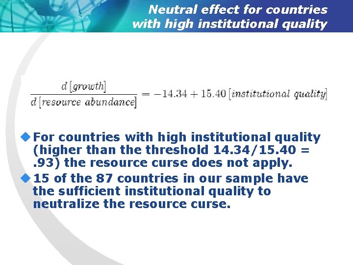Neutral effect for countries with high institutional quality u For countries with high institutional