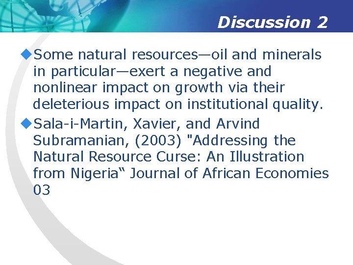 Discussion 2 u. Some natural resources—oil and minerals in particular—exert a negative and nonlinear
