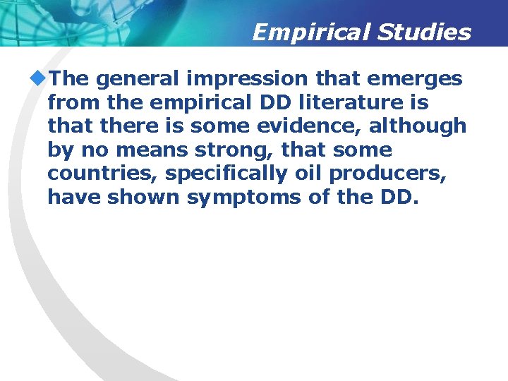 Empirical Studies u. The general impression that emerges from the empirical DD literature is