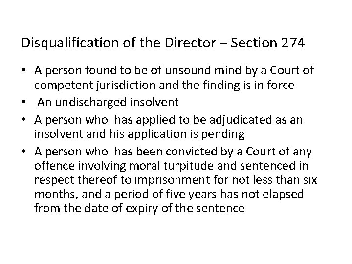 Disqualification of the Director – Section 274 • A person found to be of