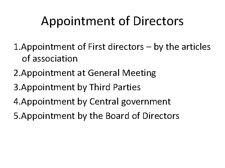 Appointment of Directors 1. Appointment of First directors – by the articles of association