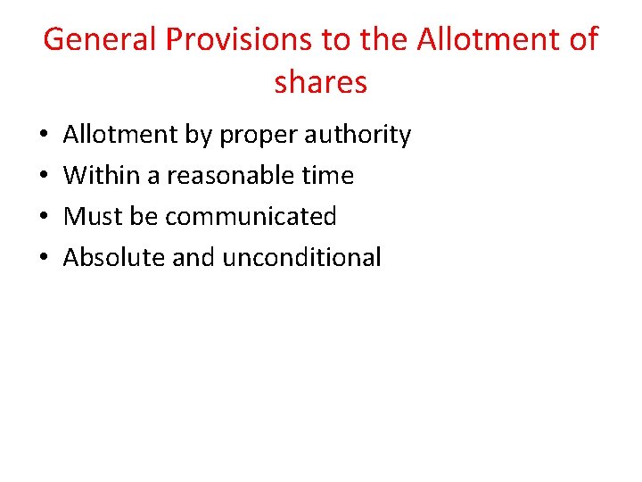 General Provisions to the Allotment of shares • • Allotment by proper authority Within