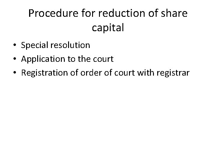 Procedure for reduction of share capital • Special resolution • Application to the court